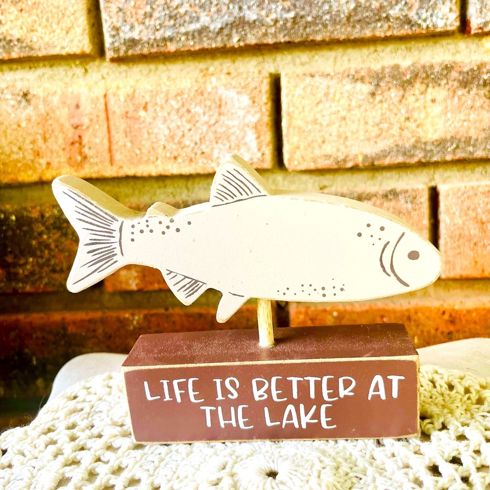 *Fish on “Life is Better at the Lake” Wooden Base Shelf Sitter